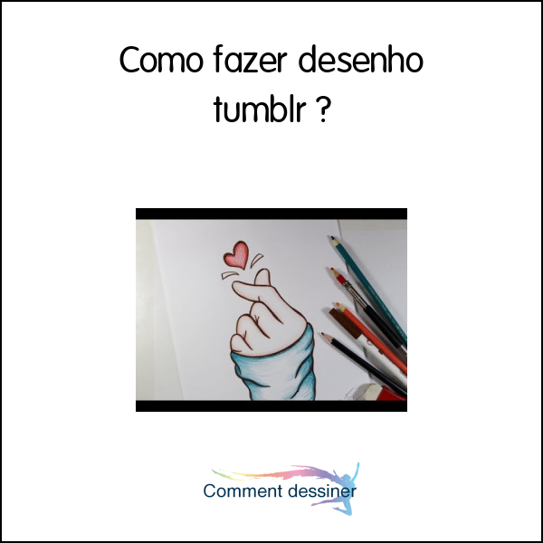 Como fazer desenho tumblr